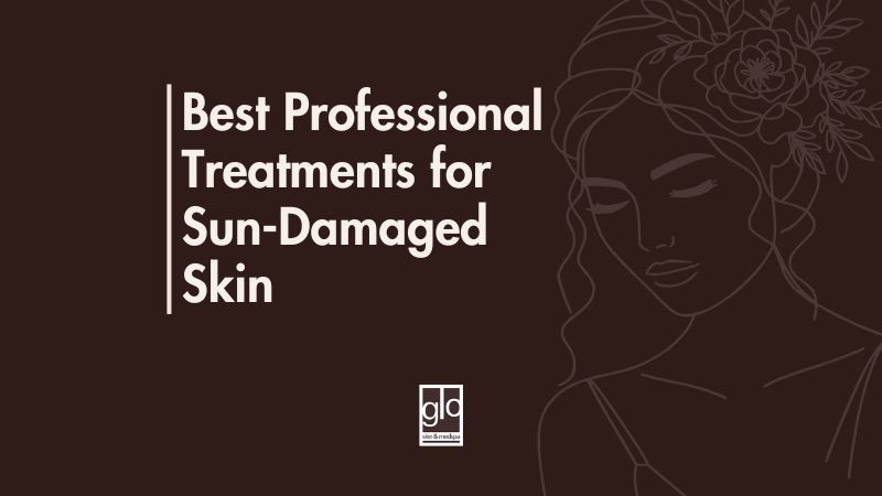 Best Professional Treatments for Sun-Damaged Skin - Sun Damage Treatment Edmonton